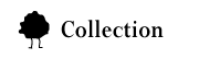 The Collection